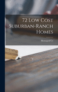 72 Low Cost Suburban-ranch Homes