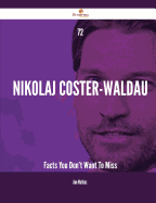 72 Nikolaj Coster-Waldau Facts You Don't Want to Miss