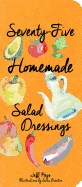 75 Homemade Salad Dressings