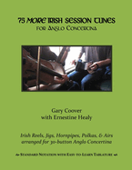 75 More Irish Session Tunes for Anglo Concertina