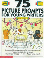 75 Picture Prompts for Young Writers - Brown, Rick
