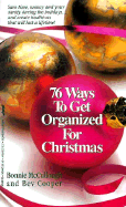 76 Ways to Get Organized for Christmas: And Make It Special Too