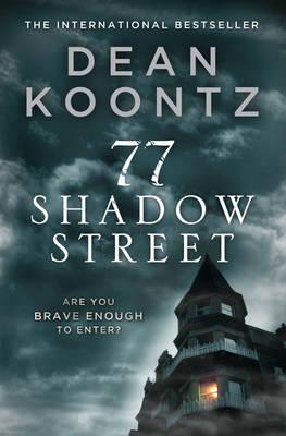 77 Shadow Street - Koontz, Dean R