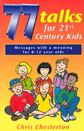 77 Talks for 21st Century Kids