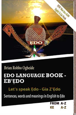 &#7864;do Language Book - Eb'&#7864;do: Sentences, words and meanings in English to &#7864;do - Ogbeide, Brian Robbo
