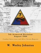 7th Armored Division: August 1944: Combat Interviews and After Action Reports