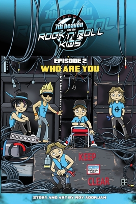 7th heaven and the Rock'n'Roll Kids - Who Are You: Episode 2 - Adorjan, Roy