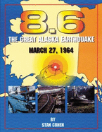 8.6: The Great Alaska Earthquake, March 27, 1964