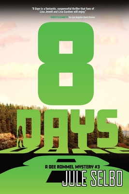 8 Days: A Dee Rommel Mystery - Selbo, Jule