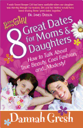 8 Great Dates for Moms & Daughters