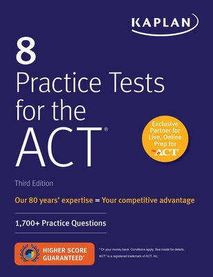 8 Practice Tests for the Act: 1,700+ Practice Questions - Kaplan Test Prep