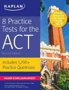 8 Practice Tests for the ACT: Includes 1,728 Practice Questions
