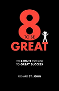 8 to Be Great: The 8-Traits That Lead to Great Success