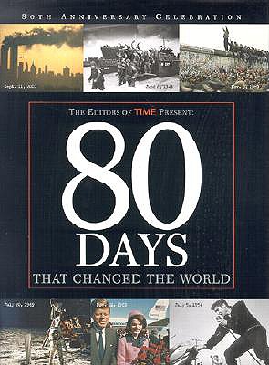 80 Days That Changed the World - Time Magazine