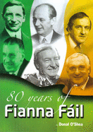 80 Years of Fianna Fail