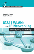 802.11 Wlans and Ip Networking: Security, Qos, and Mobility