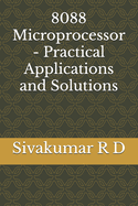 8088 Microprocessor - Practical Applications and Solutions