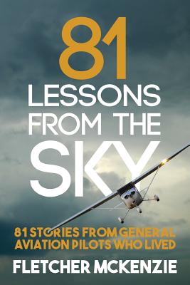 81 Lessons From The Sky: General Aviation - McKenzie, Fletcher