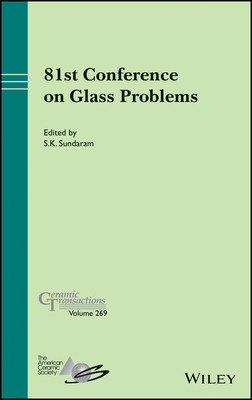 81st Conference on Glass Problems - Sundaram, S K (Editor)