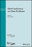 83rd Conference on Glass Problems, Ceramic Transactions Volume 271