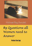 89 Questions all Women need to Answer: Protect the Egg