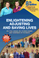 8th Edition Enlightening, Adjusting and Saving Lives: Over 20 years of real-life stories from people who turned to us for chiropractic care