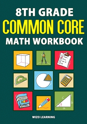 8th Grade Common Core Math Workbook - Wizo Learning