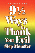 9 1/2 Ways to Thank Your Evil Step-Monster