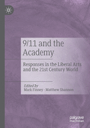 9/11 and the Academy: Responses in the Liberal Arts and the 21st Century World