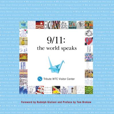 9/11: The World Speaks - Giuliani, Rudolph (Foreword by), and Brokaw, Tom (Preface by)