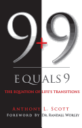 9 + 9 Equals 9: The Equation of Life's Transitions