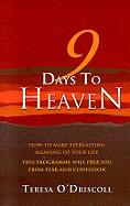 9 Days to Heaven: How to Make Everlasting Meaning of Your Life