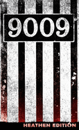 9009 (Heathen Edition)