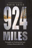 924 Miles: Thoughts on Finding God and Living a Meaningful Life