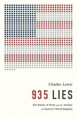 935 Lies: The Future of Truth and the Decline of America's Moral Integrity - Lewis, Charles