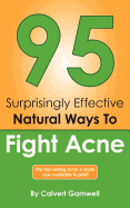 95 Surprisingly Effective Natural Ways To Fight Acne