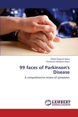 99 Faces of Parkinson's Disease - Rana Abdul Qayyum, and Khan Tarannum Shaheen