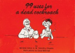 99 Uses for a Dead Cockroach