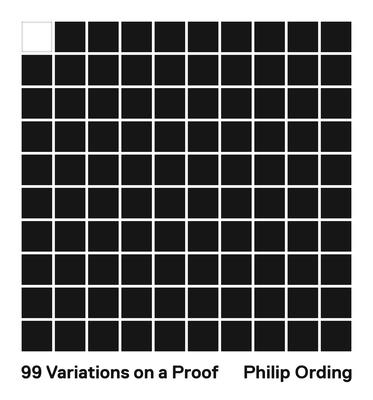 99 Variations on a Proof - Ording, Philip