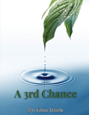 A 3rd Chance - Morris, Adam