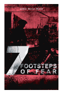 A 7 Footsteps of Fear: Slavery's Pleasant Homes, The Quadroons, Charity Bowery, The Emancipated Slaveholders, Anecdote of Elias Hicks, The Black Saxons & Jan and Zaida