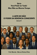 A Arte Do No: O Poder Da Renncia Consciente