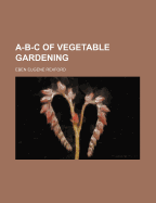 A-B-C of Vegetable Gardening