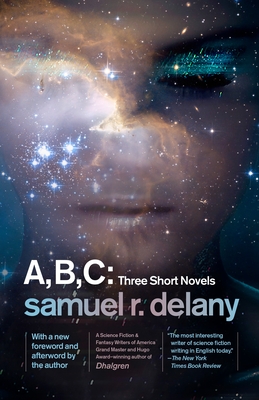 A, B, C: Three Short Novels: The Jewels of Aptor, The Ballad of Beta-2, They Fly at Ciron - Delany, Samuel R