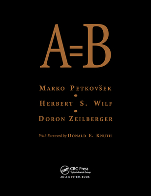 A = B - Petkovsek, Marko, and Wilf, Herbert S, and Zeilberger, Doron