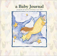 A Baby Journal: A Keepsake for Parents Welcoming a New Child