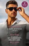 A Baby Scandal In Italy / Stranded With My Forbidden Billionaire: Mills & Boon Modern: A Baby Scandal in Italy / Stranded with My Forbidden Billionaire