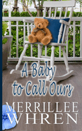 A Baby to Call Ours