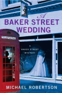 A Baker Street Wedding: A Baker Street Mystery