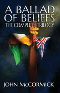 A Ballad of Beliefs: The Complete Trilogy